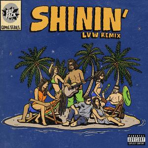 Shinin' (feat. Klokwize, Tang Sauce, Hydro 8Sixty, Rapoet & Lawrence V. White) (LVW Remix|Explicit)