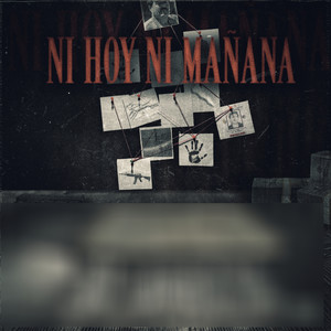 Ni Hoy Ni Mañana (Explicit)