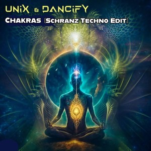 Chakras (Schranz Techno Edit)