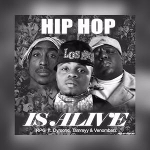 Hip Hop Is Alive (feat. Dymond, Tammyy & Venombarz) (Explicit)