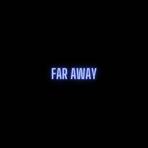 FAR AWAY (feat. Optics & Yoshi)