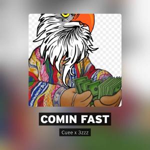 Comin' Fast (Explicit)