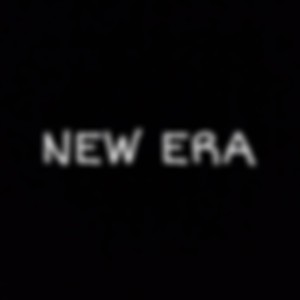 NEW ERA (Explicit)