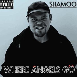 Where Angels Go (Explicit)