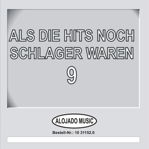 Als die Hits noch Schlager waren, 9