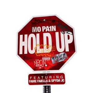 Hold Up (feat. Fame Faiella & Spyda JC) (Explicit)