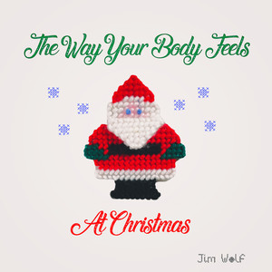 The Way Your Body Feels at Christmas