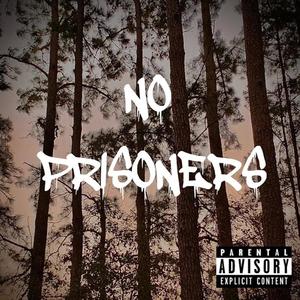 No Prisoners (Explicit)