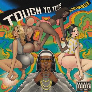 TOUCH YO TOES (Explicit)