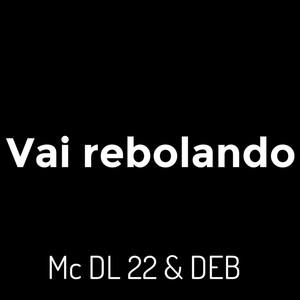 Vai Rebolando (Explicit)