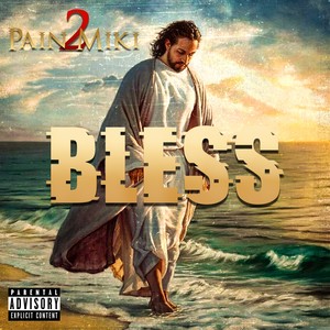 Bless (Explicit)