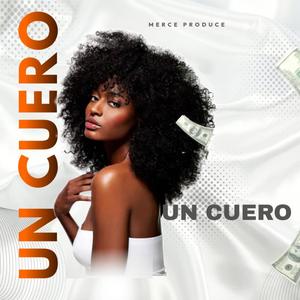 Un Cuero (feat. Merce Produce)