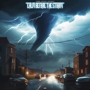 Calm Before The Storm (Explicit)