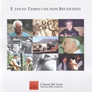 E' tanto tempo che non recantavo - Canti e musiche tradizionali della provincia di Roma: I suoni del Lazio, Vol. 2