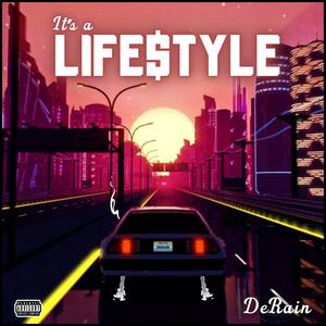 It's A Lifestyle (Explicit)