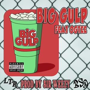Big Gulp (feat. OgTee) (Explicit)