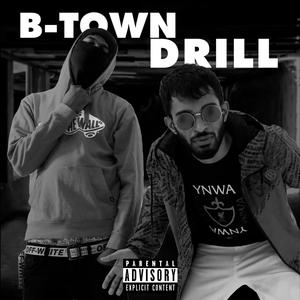 BTown Drill (feat. Kjo & Ankith Gupta) [Explicit]