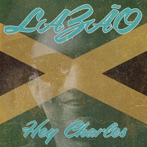 Hey Charles (O Amor Mudou seu Coração)