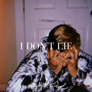 I Don't Lie (Explicit)