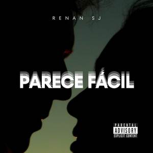 Parece Fácil (Explicit)