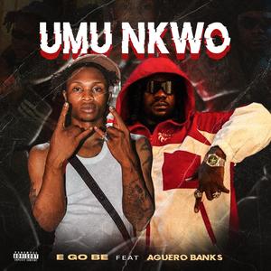 Umu Nkwo (feat. Aguero Banks) [Explicit]