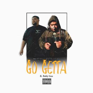 Go Getta (feat. Baby Gas) [Explicit]