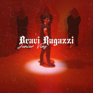 Bravi Ragazzi(feat. rickkromero) (Explicit)