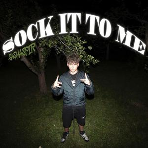 SOCK IT TO ME