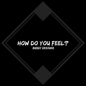 How Do You Feel?