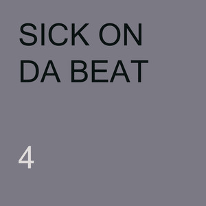 SICK ON DA BEAT (Explicit)