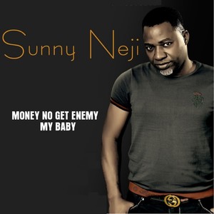 Money no Get Enemy
