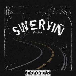 Swervin (Explicit)