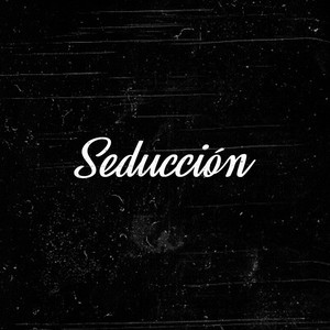 Seducción (Explicit)