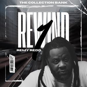 REWIND 1 BY REMY REDD (Explicit)