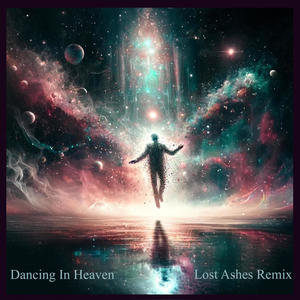 Dancing in Heaven (Lost Ashes Remix)