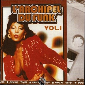 L'archipel du funk, Vol. 1 (Explicit)