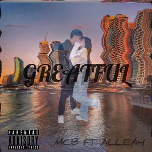 Greatful (feat. Alleah) [Explicit]