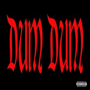 DUM DUM (feat. Ethan Jals) (Explicit)