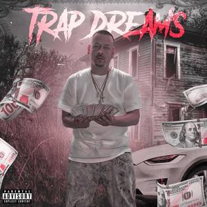 Trap Dreams (Explicit)