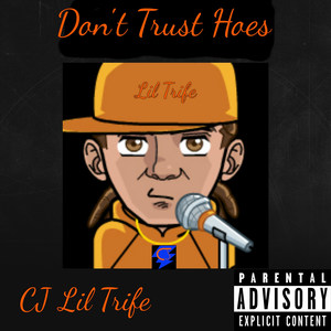 Don't Trust Hoes (Explicit)