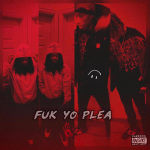 Fuk yo plea (feat. Fat4) (Explicit)