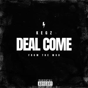 Deal Come (Explicit)