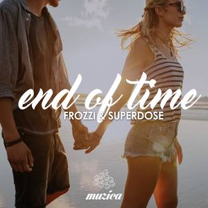 End of Time (Original Club Mix)