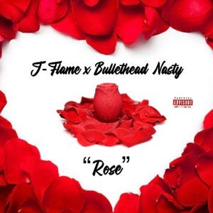 Rose (feat. Bullethead Nasty) (Explicit)
