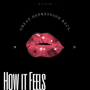 How It Feels (Explicit)