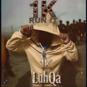 1K Run It (Explicit)