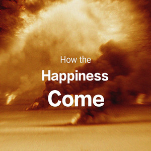 How the happiness come