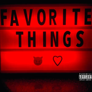 FAVORITE THINGS (Radio Edit) [Explicit]