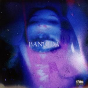 BANDIDA (Explicit)