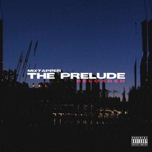 The Prelude: Reloaded (Explicit)